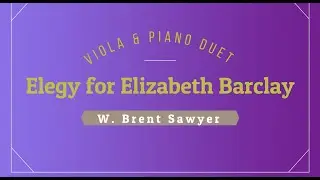 Elegy for Elizabeth Barclay  - for Viola & Piano