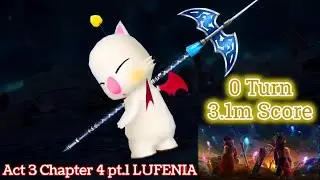 【DFFOO】Act 3 Chapter 4 pt.1 LUFENIA{0 Turn 3.1m Score}
