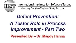Software Testing Training | Defect Prevention: A Tester Role in Process Improvement Part Two