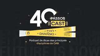 OAB 40 Passos Cast: Descomplicando a Prova | Ep. 11: 2&ordm; Fase Direito Civil