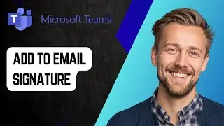 Как добавить Microsoft Teams в подпись электронной почты [Руководство 2025 г.]