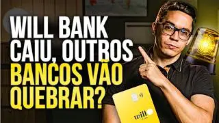 URGENTE: WILL BANK LIQUIDADO! COLAPSO NOS BANCOS DO BRASIL? | COMO SE PROTEGER