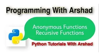 Functions in Python (PART-2). Anonymous and Recursion in Python. Python Tutorials With Arshad#13.