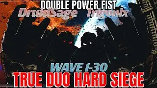 DruidSage X Tigronix-DOUBLE POWER FIST Wave 30 | True Duo Hard Siege | Bulwark + Assault | 11.0