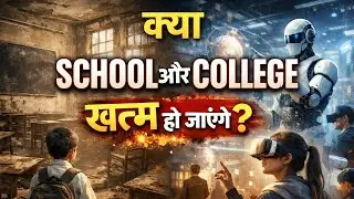 Will Schools & Colleges Disappear in the Future? The Scary Truth About Education | Curiouskaal