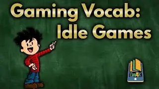 Gaming Vocabulary for Parents: Idle Games
