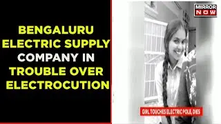 Bengaluru Floods: Electric Supply Company Booked For Death Of A Girl Due To Electrocution