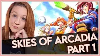 Skies of Arcadia - Part 1 | Battleship, Pirate Isle, Shrine Island, Little Jack, Sailor's Island