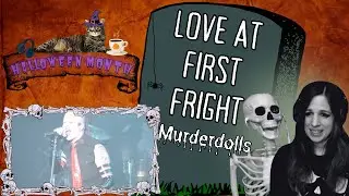 Love At First Fright & It Takes Me the Entire Song to Realize | Murderdolls Reaction