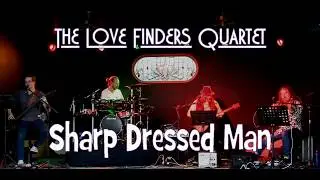 Sharp Dressed Man - The Love Finders Quartet