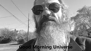 Good Morning Universe S01E131 YHWY Bless all who supported us through the Trials of this World. AMEN