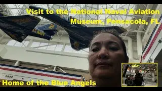 Following Chrissy to a Visit to the National Naval Aviation Museum - Pensacola FL