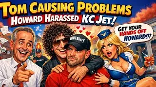 Tom Causing Problems Howard Harassed KC Jet  The Howard Stern Show