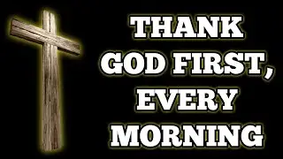 Let Gratitude Be Your Morning Song To God Every Day | Morning Prayer