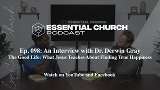 Podcast Episode: An Interview with Dr. Derwin Gray