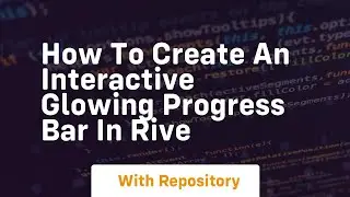 How to create an interactive glowing progress bar in rive