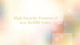Common/High Security Features of Currency Notes | Best Security Measures in Rs2000 New Released Note