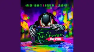Tek Charge (feat. Leadpipe & Nelieux) (Road Works)
