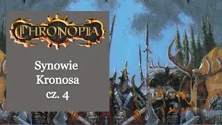 CHRONOPIA - Frakcje - Synowie Kronosa cz.4