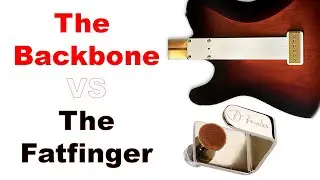 How To Get More Sustain - The Backbone VS Fender Fat Finger Review Episode #651