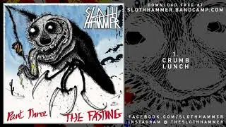 Sloth Hammer - The Fasting EP (Grindcore Noise Sludge Powerviolence Circuit Bending bass and drums)