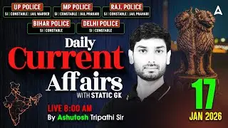 Current Affairs Today | 17 Jan Current Affairs 2026 | UP Police Current Affairs By Ashutosh Sir