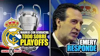 ¡Madrid por revancha y Atleti sin suerte!Todo sobre playoffs de Champions||Emery responde al Madrid