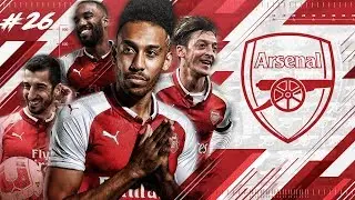 FIFA 18 ARSENAL CAREER MODE #26 - EPIC SEASON FINALE PART 1!