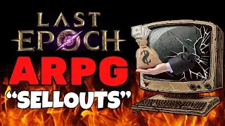 Last Epoch Sold for $96 Million - EVERYONE&rsquo;S Pissed