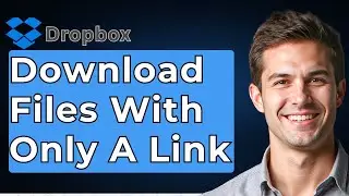 How To Download Files From Dropbox With Only A Link And No Account? [2026 Guide]