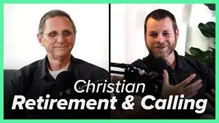 Christian Retirement and Calling