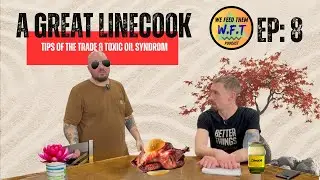 A Great Linecook: Tips of the trade & Toxic Oil Syndrom | We Feed Them EP 8