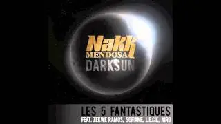 Nakk Mendosa - Les 5 Fantastiques feat. Zekwe Ramos, Sofiane, LECK, Niro (Prod. Zekwe Ramos)