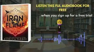 Iron Flame Audiobook Summary | Epic Fantasy Adventure & Forbidden Love
