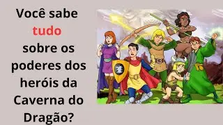 Caverna do Dragao: Habilidades e Medos dos Personagens