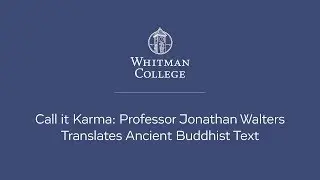Professor Jonathan Walters Translates Ancient Buddhist Text