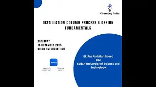 Short Seminar 3 - Ekhlas Saeed - Distllation Process Design Equipment Fundamentals and Best Practice