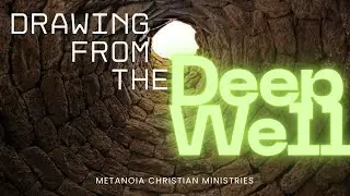 Drawing from the Deep Well by Brother Ron Jaworski - English Tagalog Bible Study via zoom
