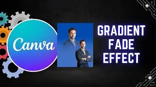 How to Create a Stunning Gradient Fade Effect in Canva