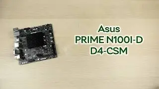 Розпаковка Asus PRIME N100I-D D4-CSM