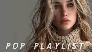 Pop Music for Driving & Daily Mood | Sunset Drive Pop