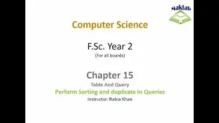 FSc Computer Science Book 2, CH 15, LEC 113: Perform Sorting & Duplicate In Queries
