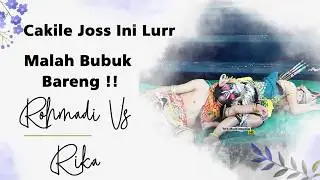 🔴🔴 ❗❗ CAKILAN TERBARU LURR FYP VIRAL TIKTOK // ROHMADI VS RIKA