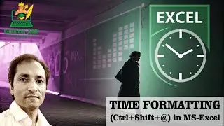 Time Formatting Ctrl+Shift+@ in MS Excel