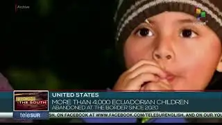 Since 2020 more than 4000 Ecuadorian children abandoned at US border