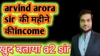 arvind arora sir monthly income #a2motivation#a2icon