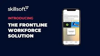 Представляем решение Skillsoft Frontline Workforce