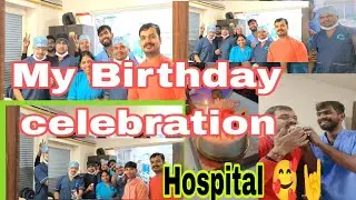 birthday wishes in hospital , my birthday celebration in hospital team 