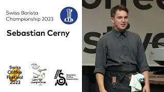 Sebastian Cerny &ndash; Swiss Barista Championship 2023 &ndash; Swiss Coffee Festival 2022