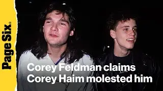 Corey Feldman claims Corey Haim molested him while making 'The Lost Boys'
